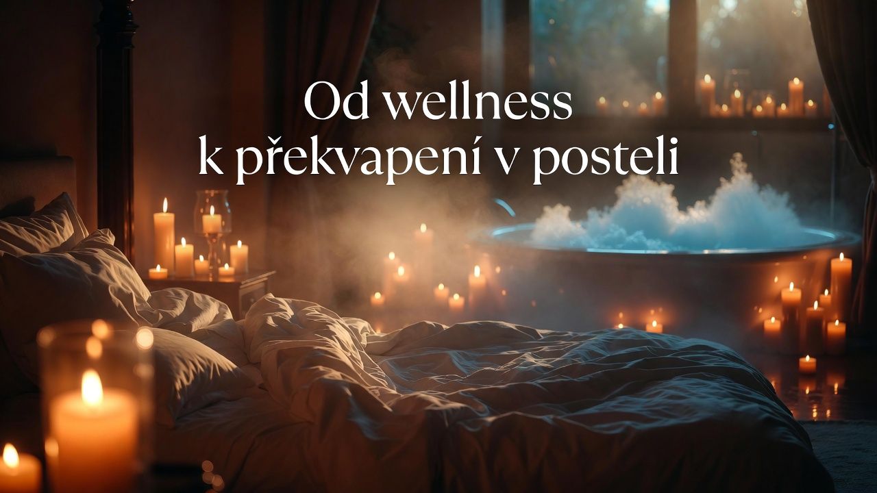 Od wellness k překvapení v posteli